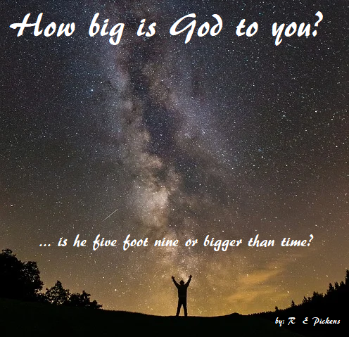 How big is God to you?