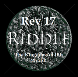 The Riddle – The Judgment of the 8 Kingdoms of this earth!